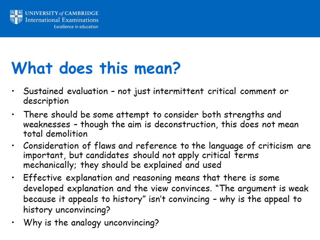 What does this mean? Sustained evaluation – not just intermittent critical comment or description